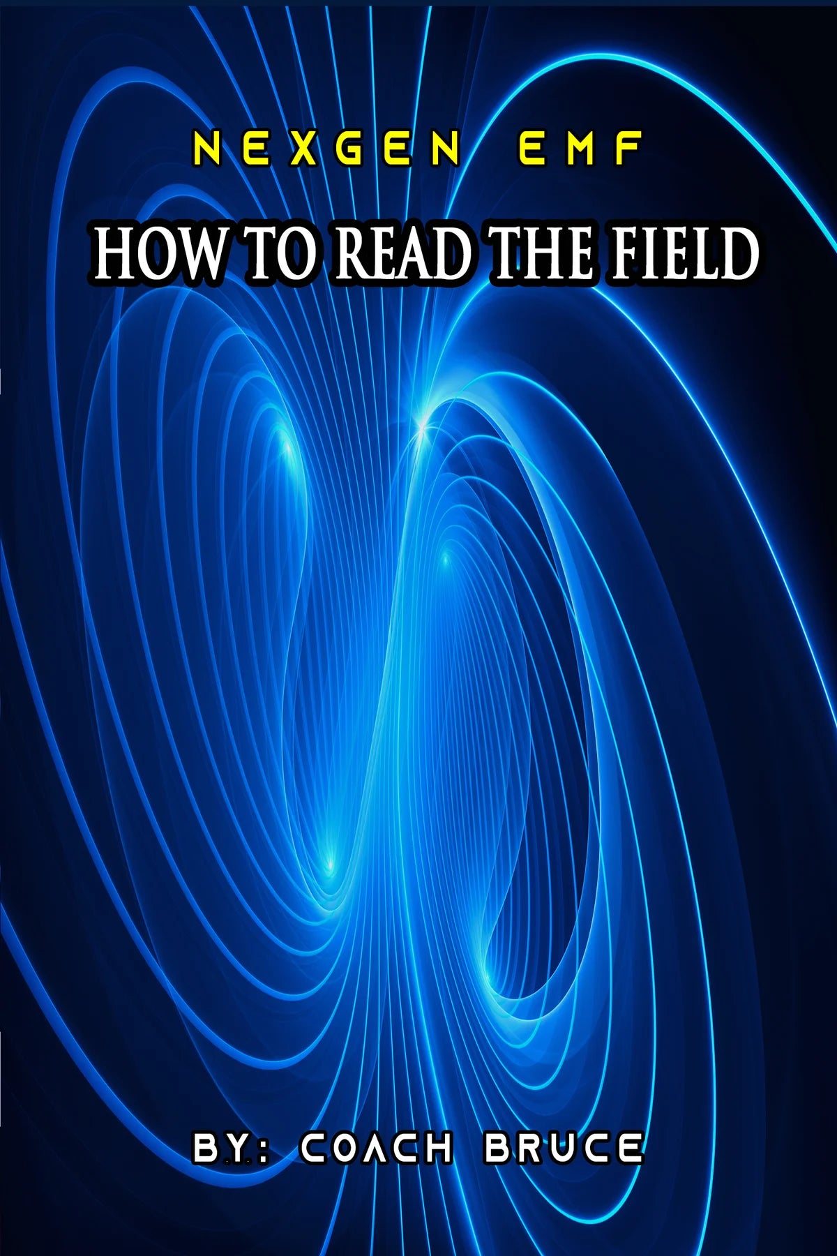 NEXGEN EMF BOOK - HOW TO READ THE FIELD (PAPERBACK)